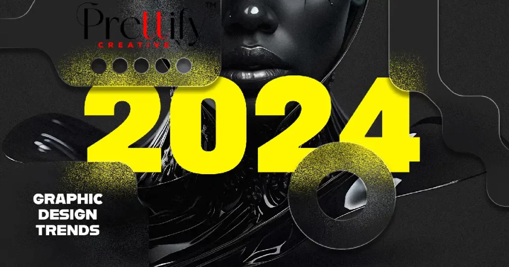 Prettify Creative's Guide to Graphic Design Trends in 2024