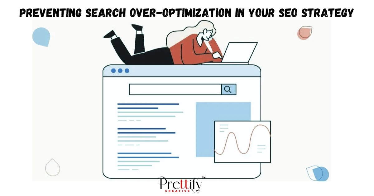 Preventing Search Over-Optimization in Your SEO Strategy
